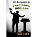 105 Bosquejos de Sermones Bíblicos: Para Predicadores