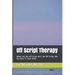Off Script Therapy: When You Are Off Script And I Am Off Script, We Are Alive To Each Other