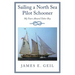Sailing a North Sea Pilot Schooner: My Years Aboard Tabor Boy