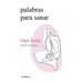 Palabras Para Sanar (Poesía) / Healing Through Words (Poems)