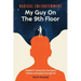 Radical Enlightenment: My Guy On The 9th Floor: A Handbook for Leveling-Up Your Consciousness, Fulfillment, and Connection to Your Higher Sel