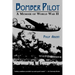 Bomber Pilot: A Memoir of World War II a Memoir of World War II