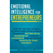 Emotional Intelligence for Entrepreneurs: How to Use the Secrets of Emotional Intelligence to Achieve Better Sales, Increase EQ, Improve Leadership, a