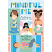 Mindful Me: Mindfulness and Meditation for Kids