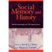 Social Memory and History: Anthropological Perspectives