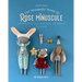 The Wonderful World of Rose Minuscule: 18 Whimsical Animal Friends to Sew