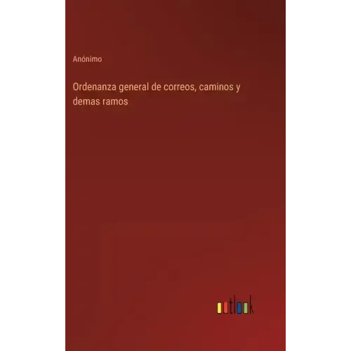 Ordenanza general de correos, caminos y demas ramos