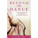 Beyond the Dance