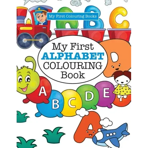 My First ALPHABET Colouring Book ( Crazy Colouring For Kids)