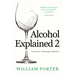 Alcohol Explained 2: Tools for a Stronger Sobriety