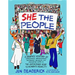 She the People: A Graphic History of Uprisings, Breakdowns, Setbacks, Revolts, and Enduring Hope on the Unfinished Road to Women's Equality