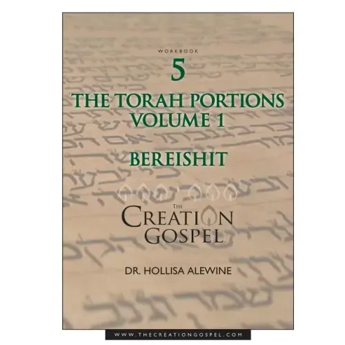 The Creation Gospel Workbook Five: Bereishit: Volume 1