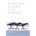 Picking Clean the Bones