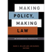 Making Policy, Making Law: An Interbranch Perspective