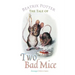 The Tale of Two Bad Mice