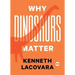 Why Dinosaurs Matter