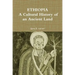 Ethiopia: A Cultural History of an Ancient Land