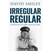 Irregular Regular: Recollections of Conflict Across the Globe