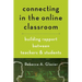 Connecting in the Online Classroom: Building Rapport Between Teachers and Students