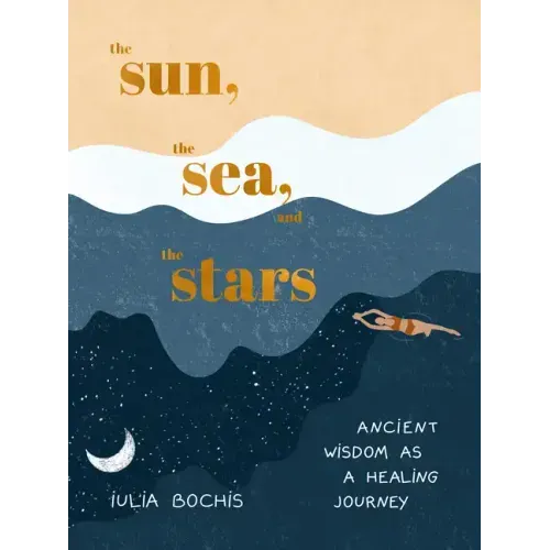 The Sun, the Sea, and the Stars: Ancient Wisdom as a Healing Journey