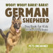 Woof! Woof! Bark! Bark! German Shepherd Dog Book for Kids Children's Dog Books