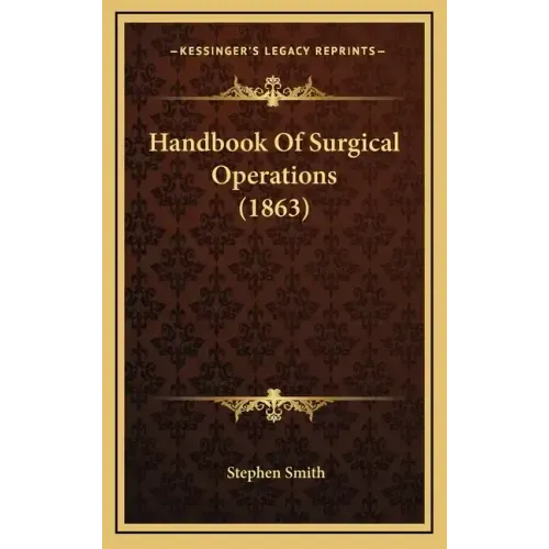Handbook of Surgical Operations (1863)