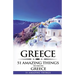 Greece: Greece Travel Guide: 51 Amazing Things to Do in Greece