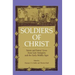 Soldiers of Christ: Saints and Saints' Lives from Late Antiquity and the Early Middle Ages