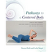 Pathways to a Centered Body 2nd Ed: Gentle Yoga Therapy for Core Stability, Healing Back Pain, and Moving with Ease