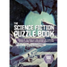 The Science Fiction Puzzle Book: Inspired by the Works of Isaac Asimov, Ray Bradbury, Arthur C Clarke, Robert a Heinlein and Ursula K Le Guin