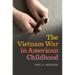 The Vietnam War in American Childhood