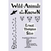 Wild Animals I Have Known (Yesterday's Classics)