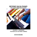Beyond Salsa Piano: The Cuban Timba Piano Revolution: Vol. 1: Beginning - The Roots of the Piano Tumbao