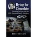 Dying for Chocolate: Cordelia Botkin and the 1898 Poisoned Candy Murders