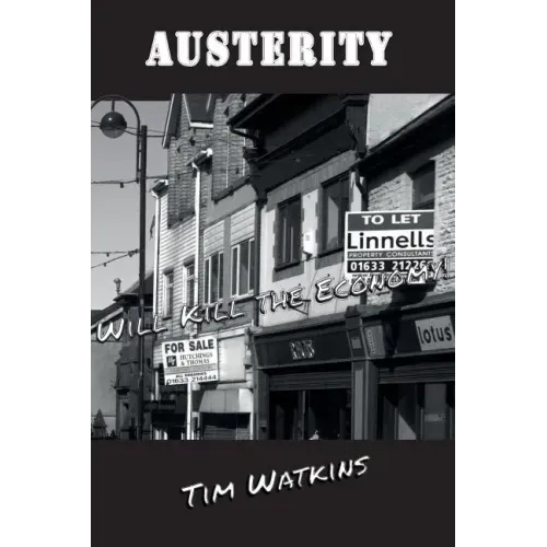 Austerity: Will Kill The Economy