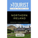 Greater Than a Tourist- Northern Ireland: 50 Travel Tips from a Local