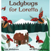 Ladybugs for Loretta