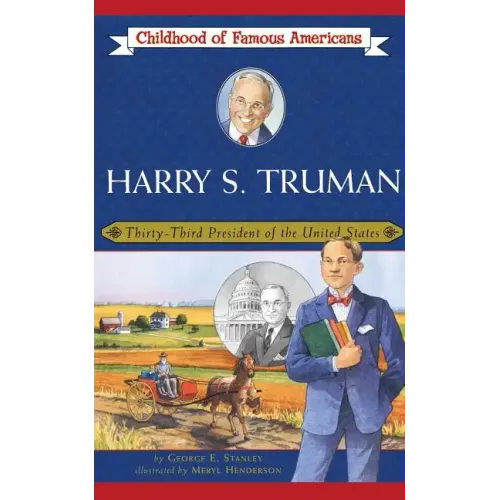 Harry S. Truman: Thirty-Third President of the United States