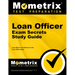 Loan Officer Exam Secrets Study Guide: Loan Officer Test Review for the Loan Officer Exam