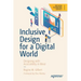 Inclusive Design for a Digital World: Designing with Accessibility in Mind