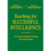 Teaching for Successful Intelligence: To Increase Student Learning and Achievement