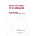 Topographies of Whiteness: Mapping Whiteness in Library and Information Science