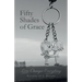 Fifty Shades of Grace: Love Changes Everything