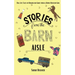Stories from the Barn Aisle: Real Life Tales of Humor and Grace from a Horse Obsessed Girl