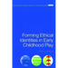 Forming Ethical Identities in Early Childhood Play