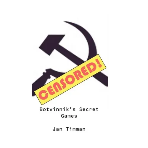 Botvinnik's Secret Games
