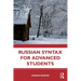 Russian Syntax for Advanced Students