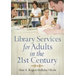 Library Services for Adults in the 21st Century