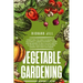 Vegetable Gardening: 4 in 1. Everything you need to know for a successful garden.The perfect guide for beginners to help you succeed in pla