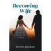 Becoming Wife: Saying Yes to More Than a Dress